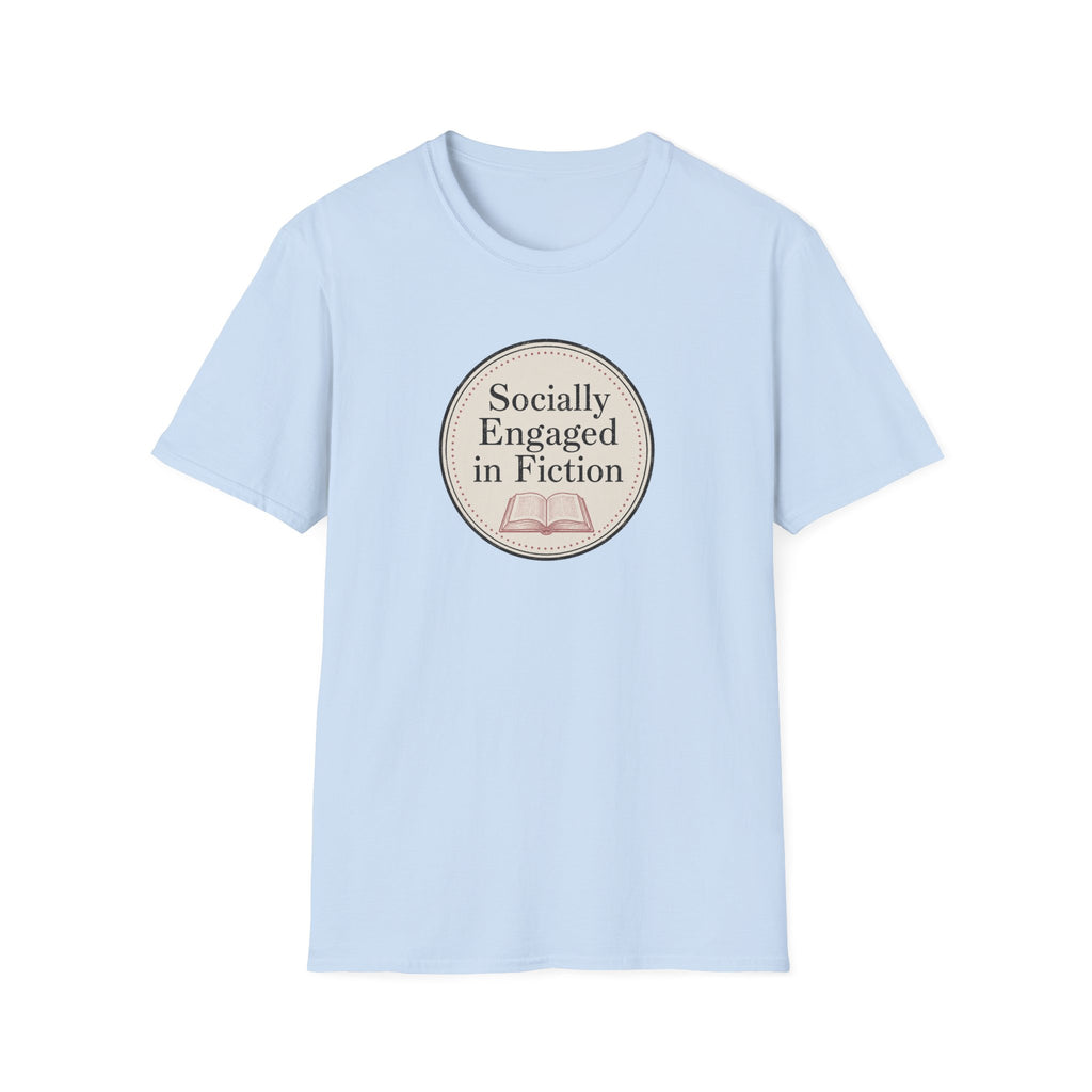 Socially Engaged in Fiction T-Shirt