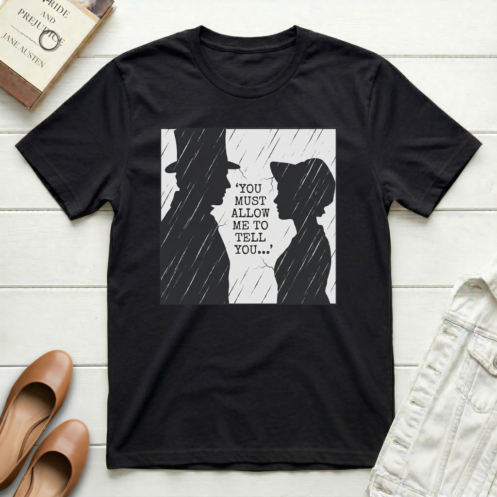 You Must Allow Me T-Shirt