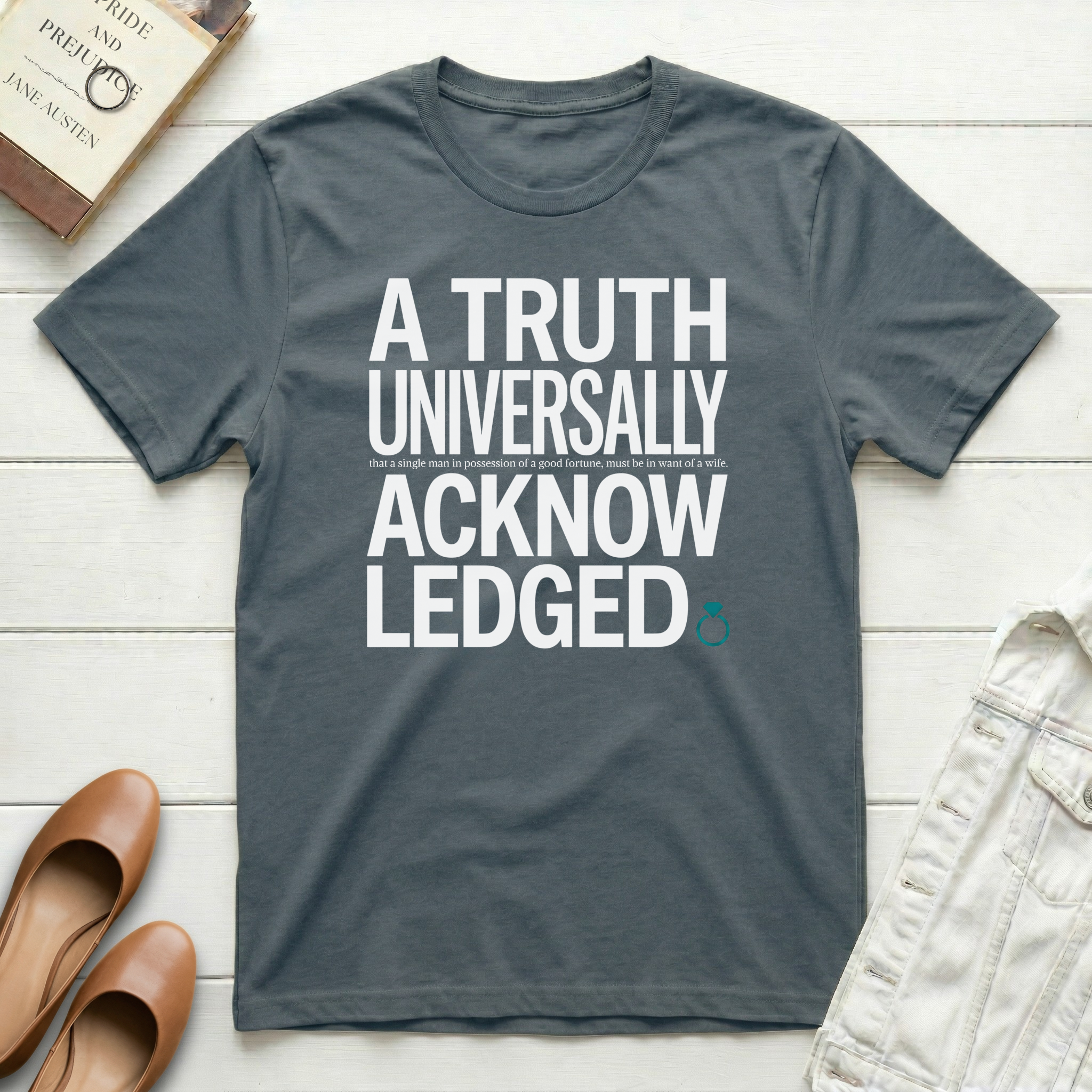 A Truth Universally Acknowledged and Ring T-Shirt