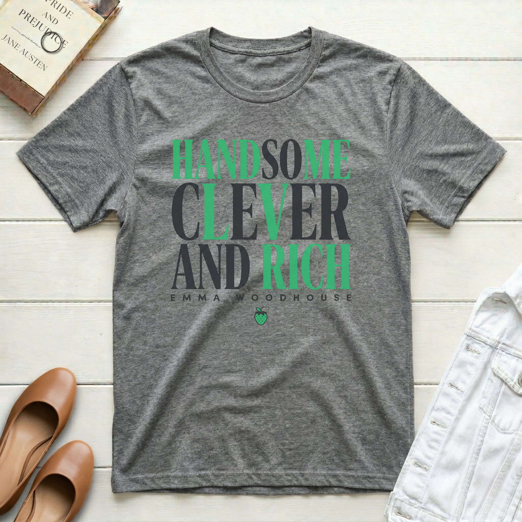 Handsome, Clever, and Rich - Emma Woodhouse T-Shirt