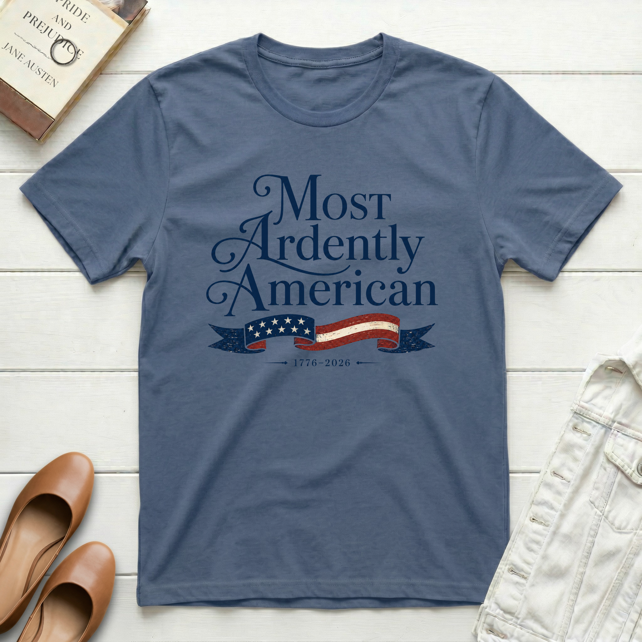 Most Ardently American T-Shirt