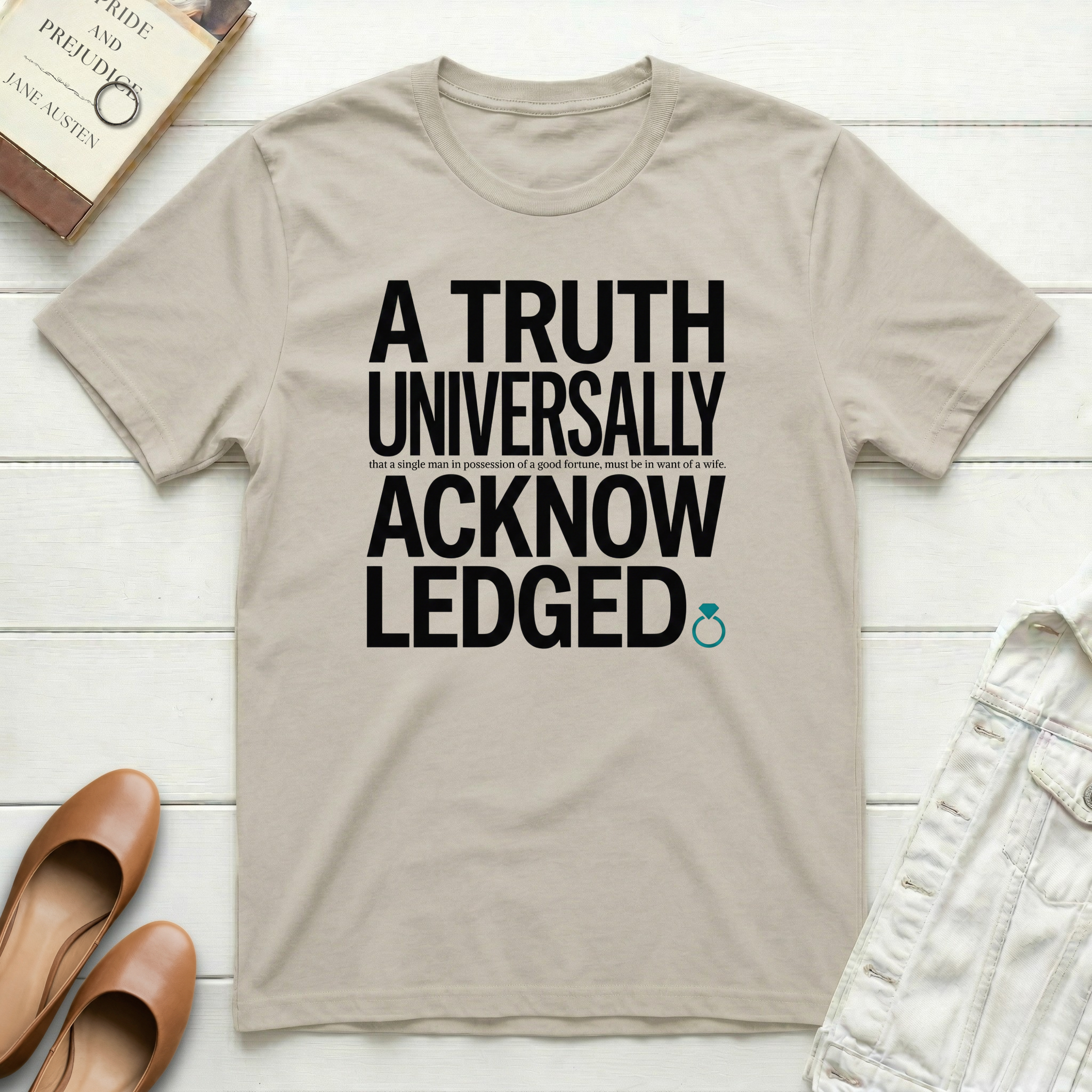 A Truth Universally Acknowledged with Ring T-Shirt