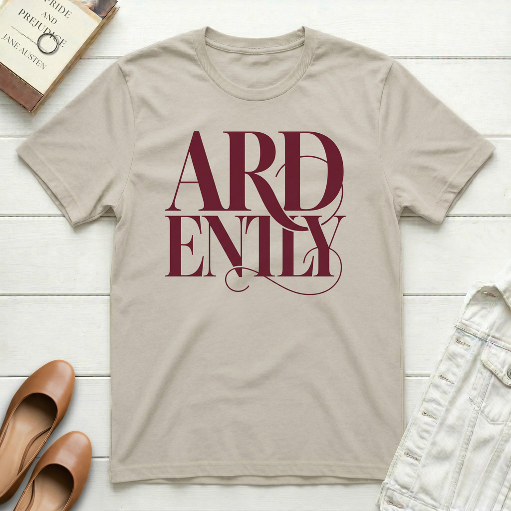 ARD-ENTLY Ardently T-Shirt