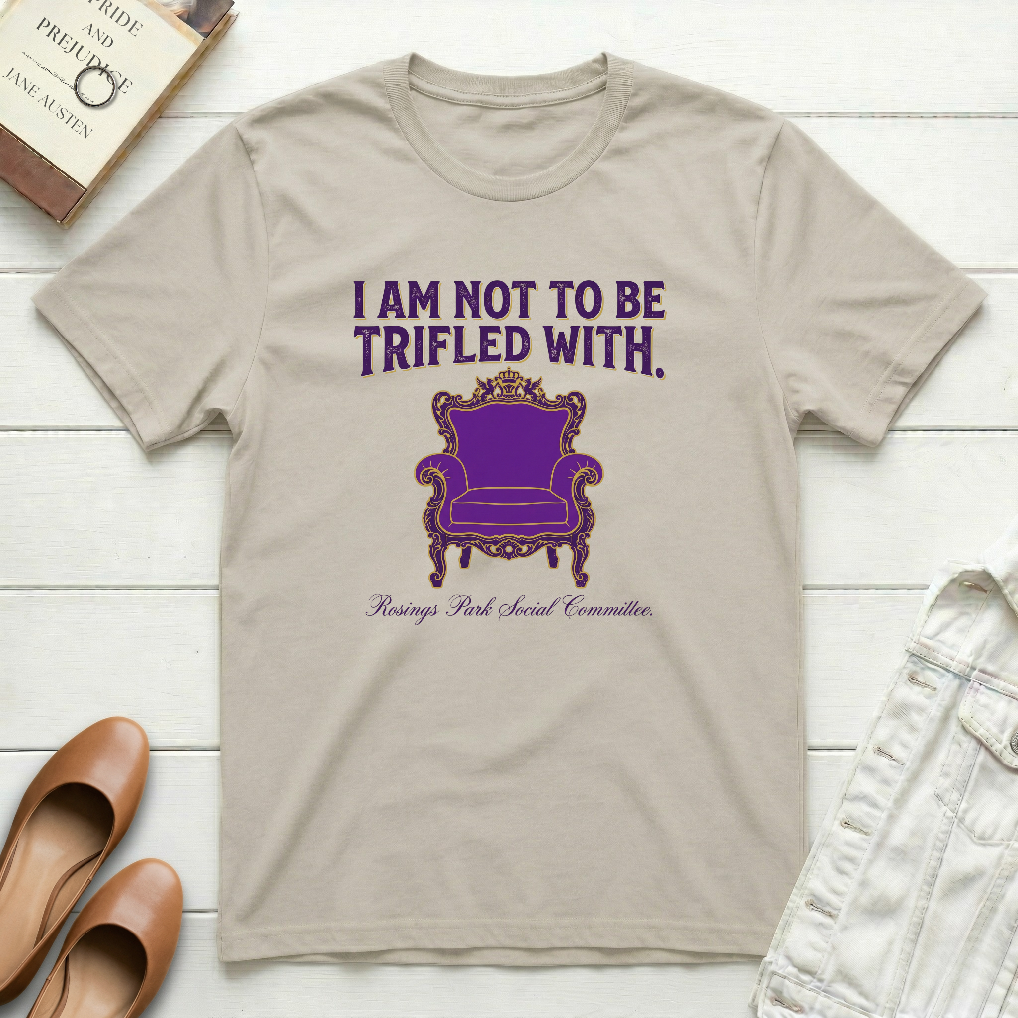 I Am Not To Be Trifled With T-Shirt