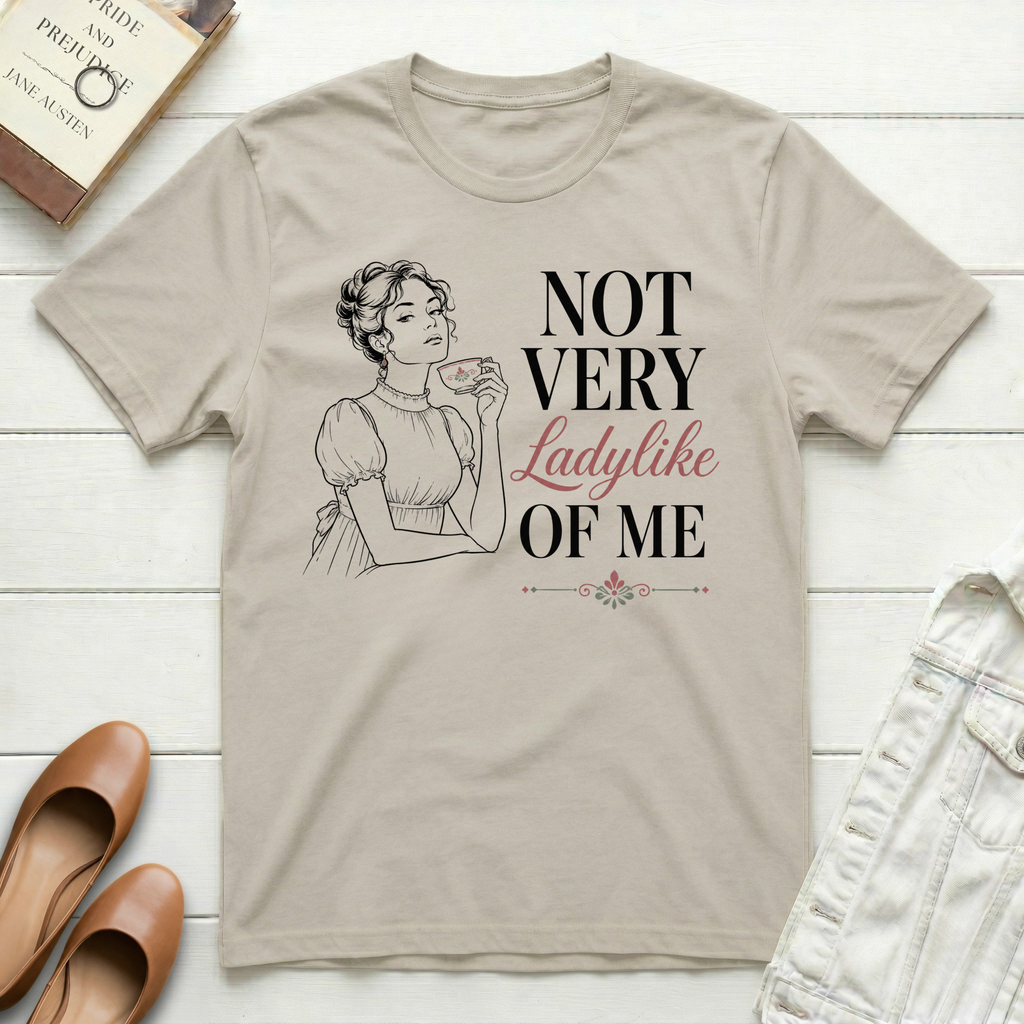 Not Very Ladylike T-Shirt