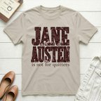 Not For Quitters T-Shirt