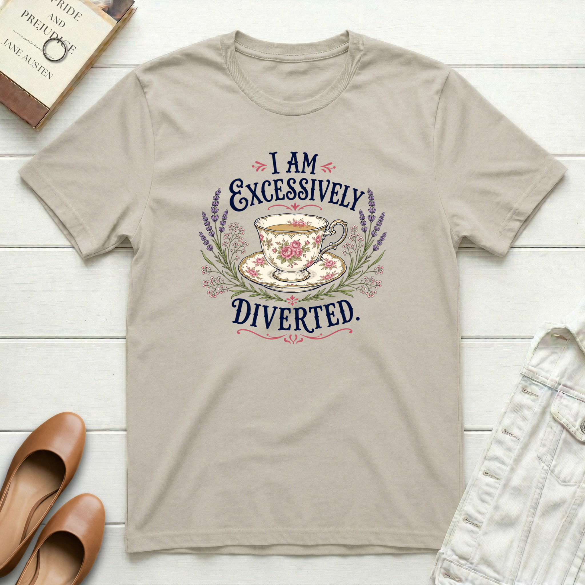 I Am Excessively Diverted - Tea in a Teacup T-Shirt