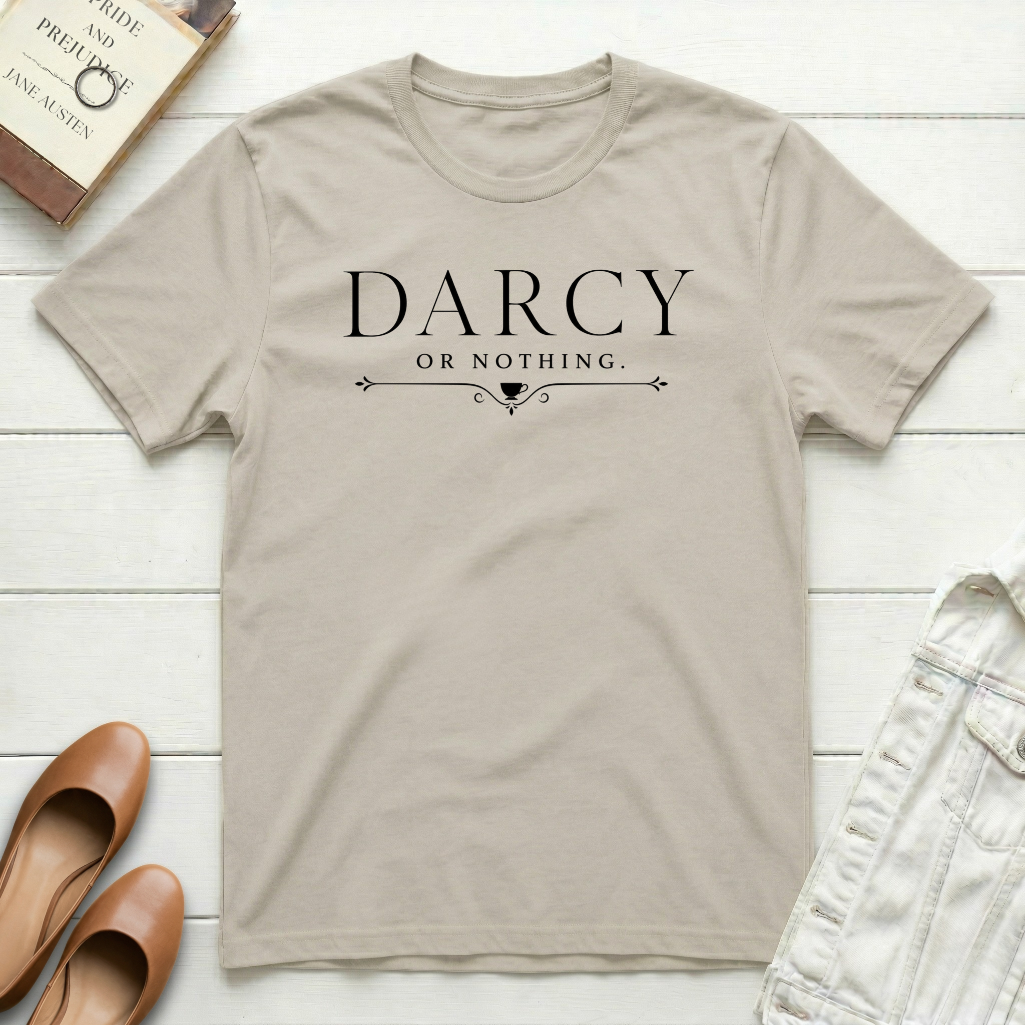 Darcy or Nothing T-Shirt