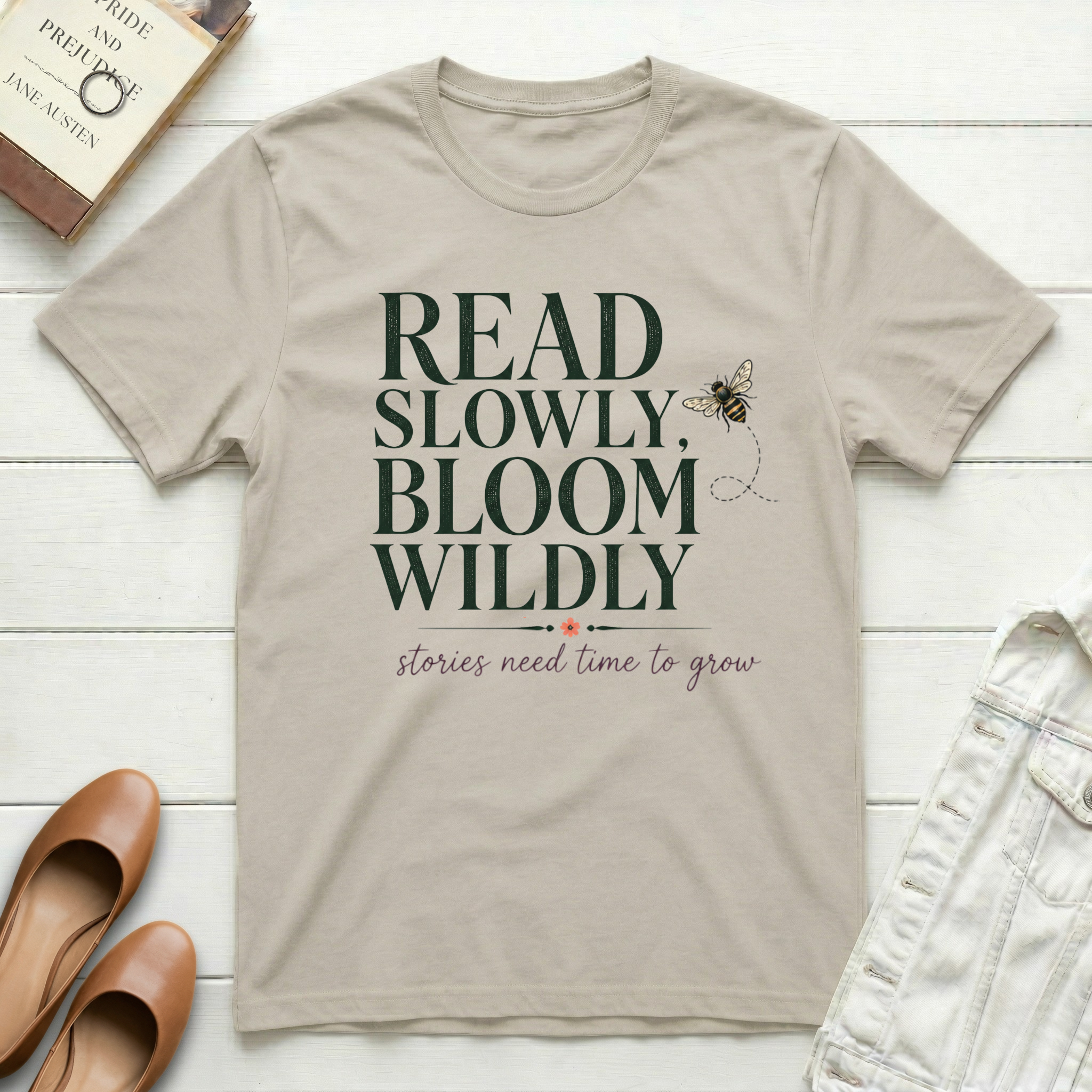 Read Slowly. Bloom Wildly T-Shirt