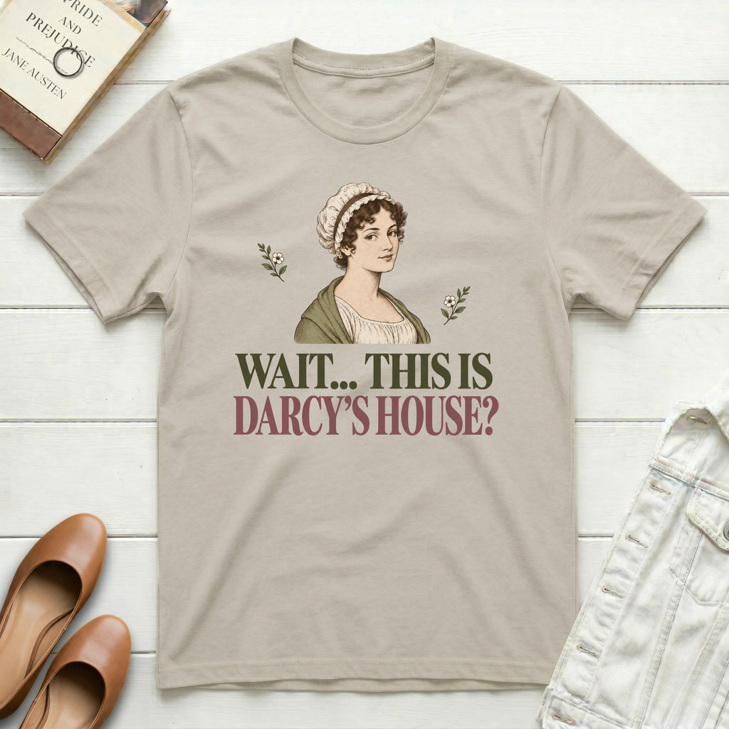 Wait Darcy's House T-Shirt