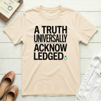 A Truth Universally Acknowledged with Ring T-Shirt