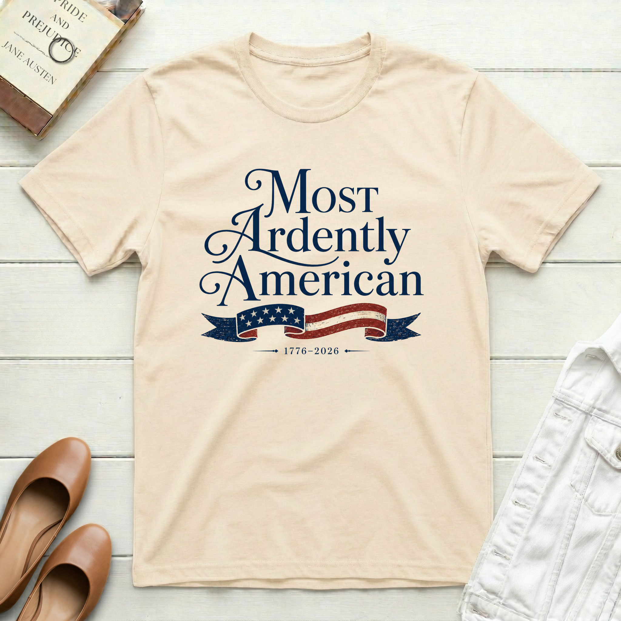 Most Ardently American T-Shirt