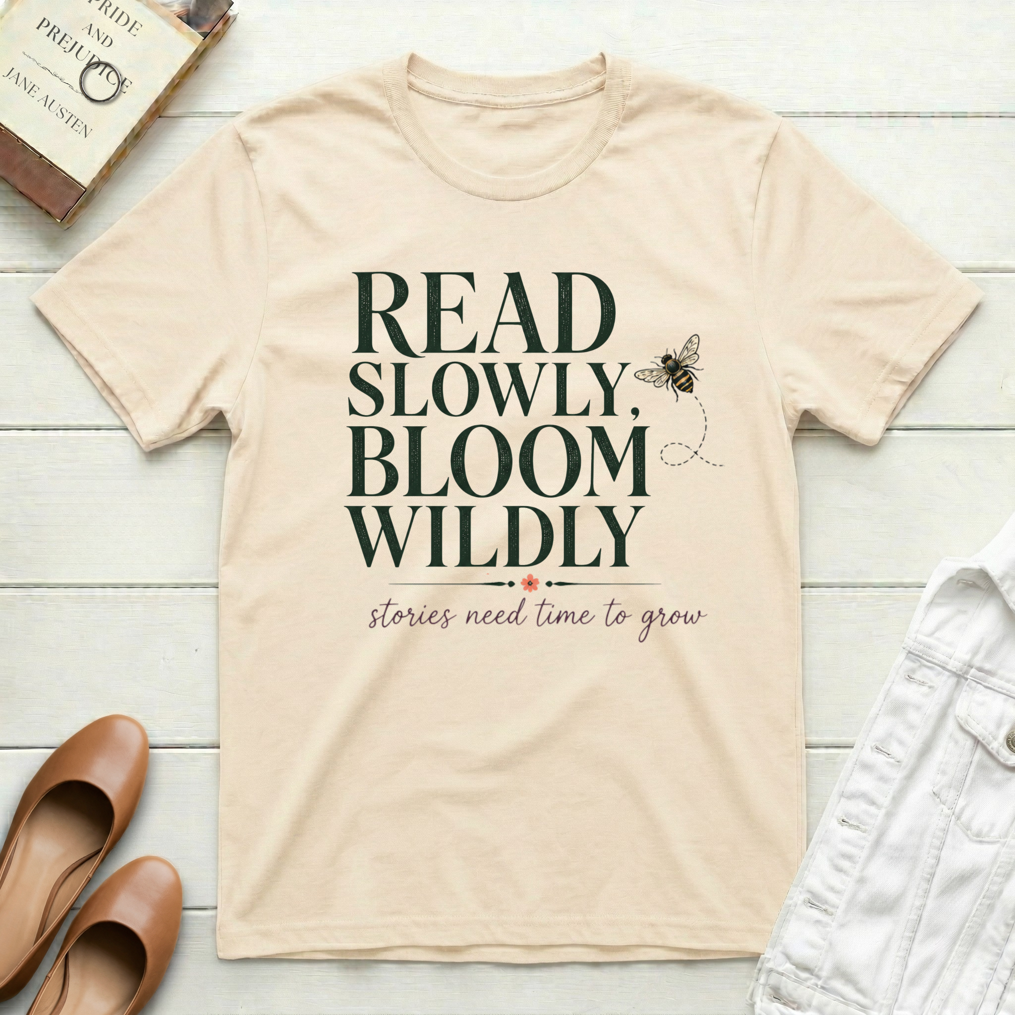 Read Slowly. Bloom Wildly T-Shirt