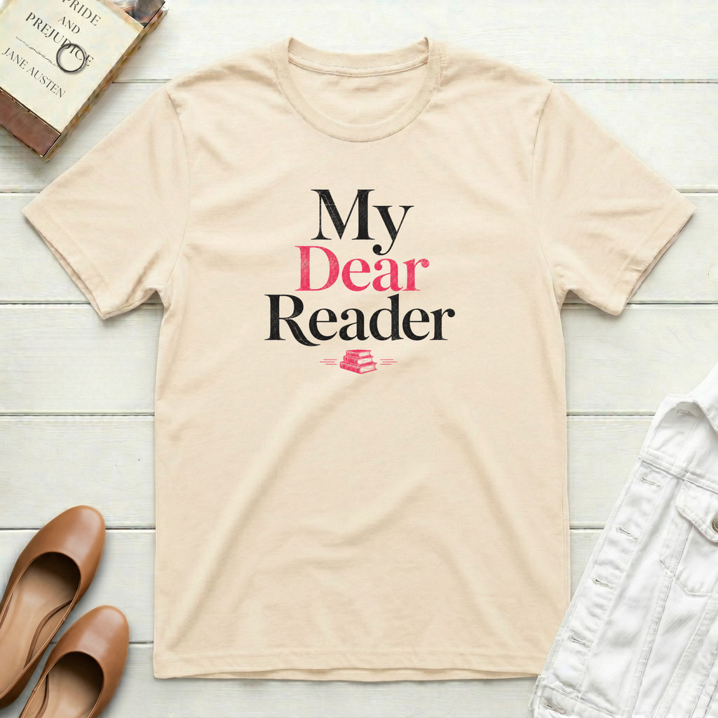 My Dear Reader T-Shirt