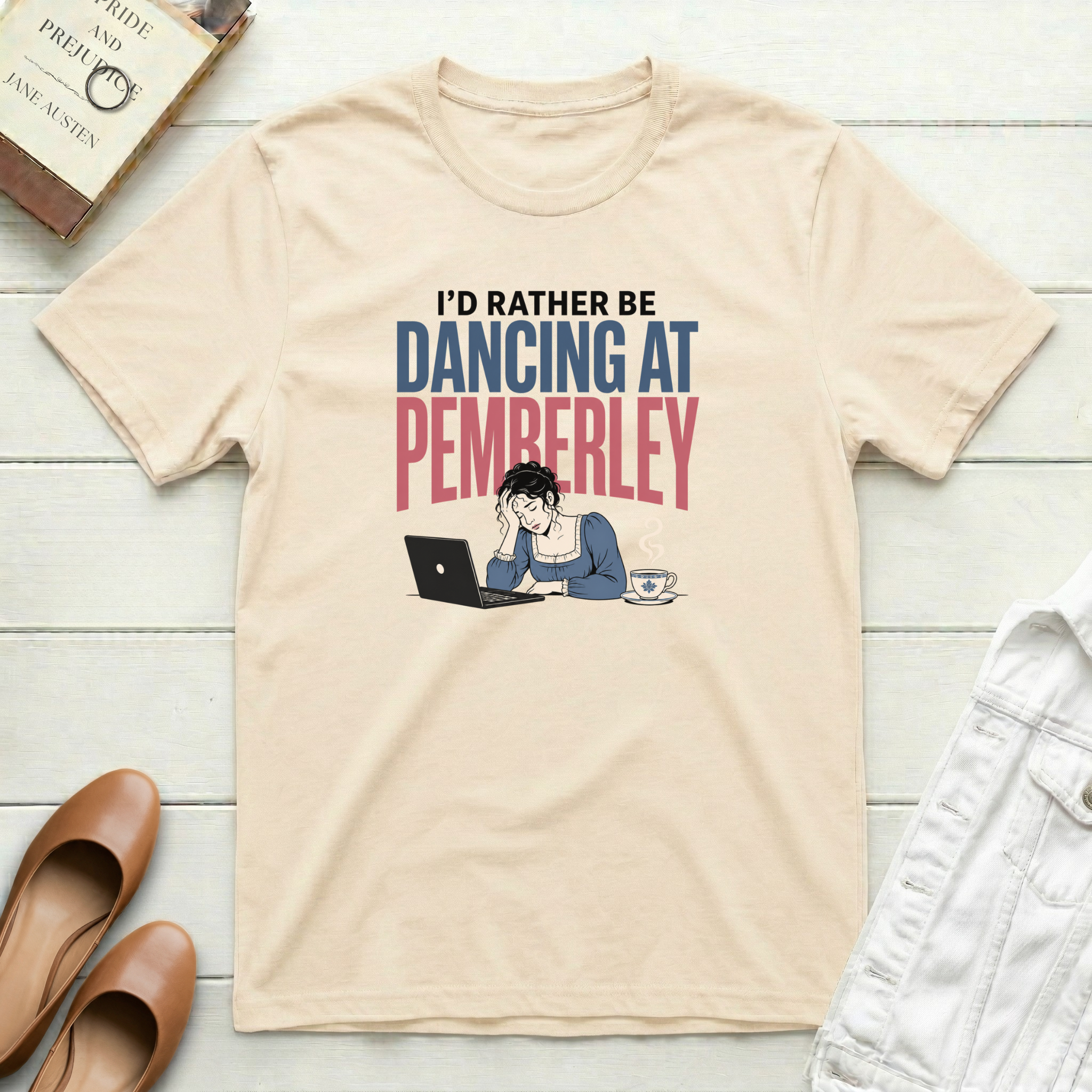 I'd Rather Be Dancing at Pemberley T-Shirt