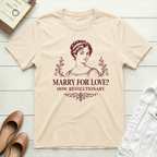 Marry For Love? T-Shirt