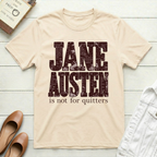 Not For Quitters T-Shirt