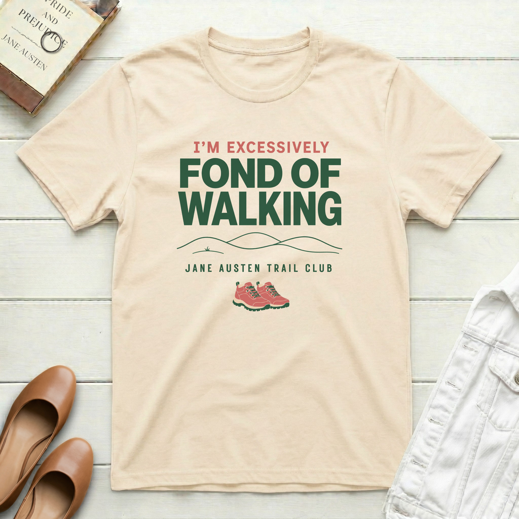 Excessively Fond of Walking T-Shirt