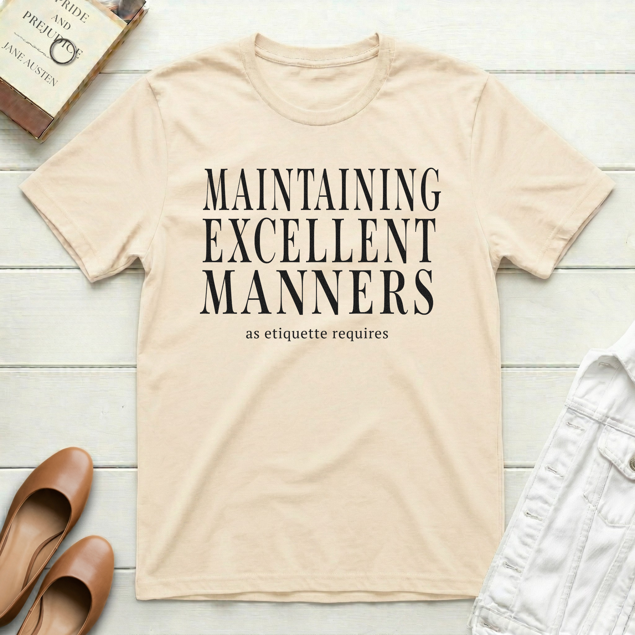 Maintaining Excellent Manners T-Shirt