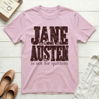 Not For Quitters T-Shirt