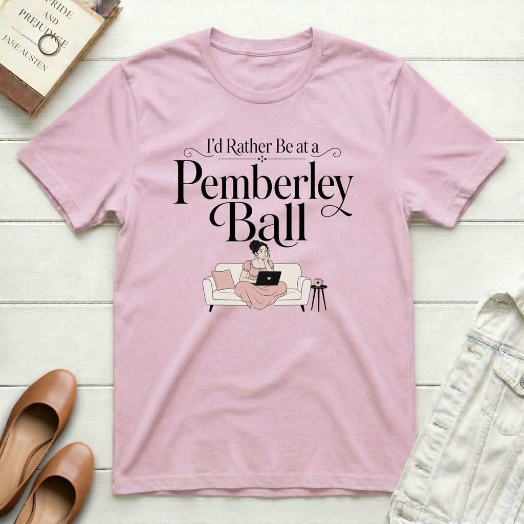 I'd Rather Be at a Pemberley Ball T-Shirt