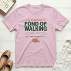 Fond of Walking T-Shirt