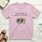 My Dowry T-Shirt