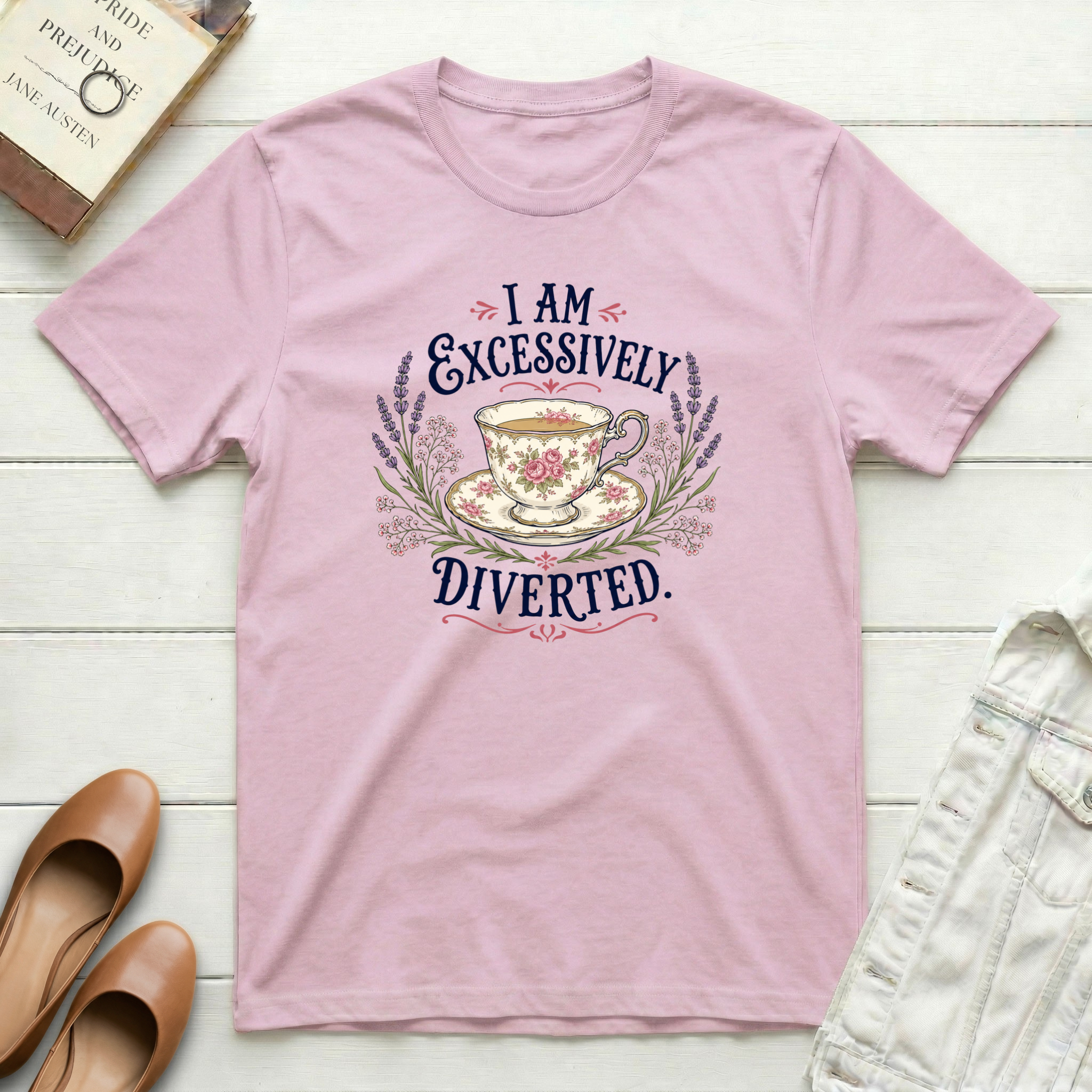 I Am Excessively Diverted - Tea in a Teacup T-Shirt