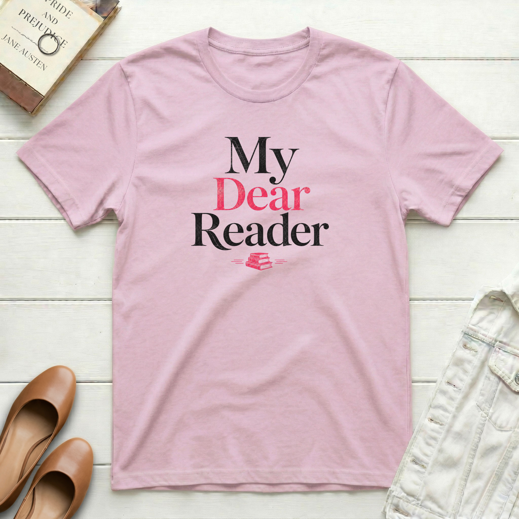 My Dear Reader T-Shirt