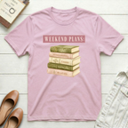 Weekend Plans: Books! T-Shirt