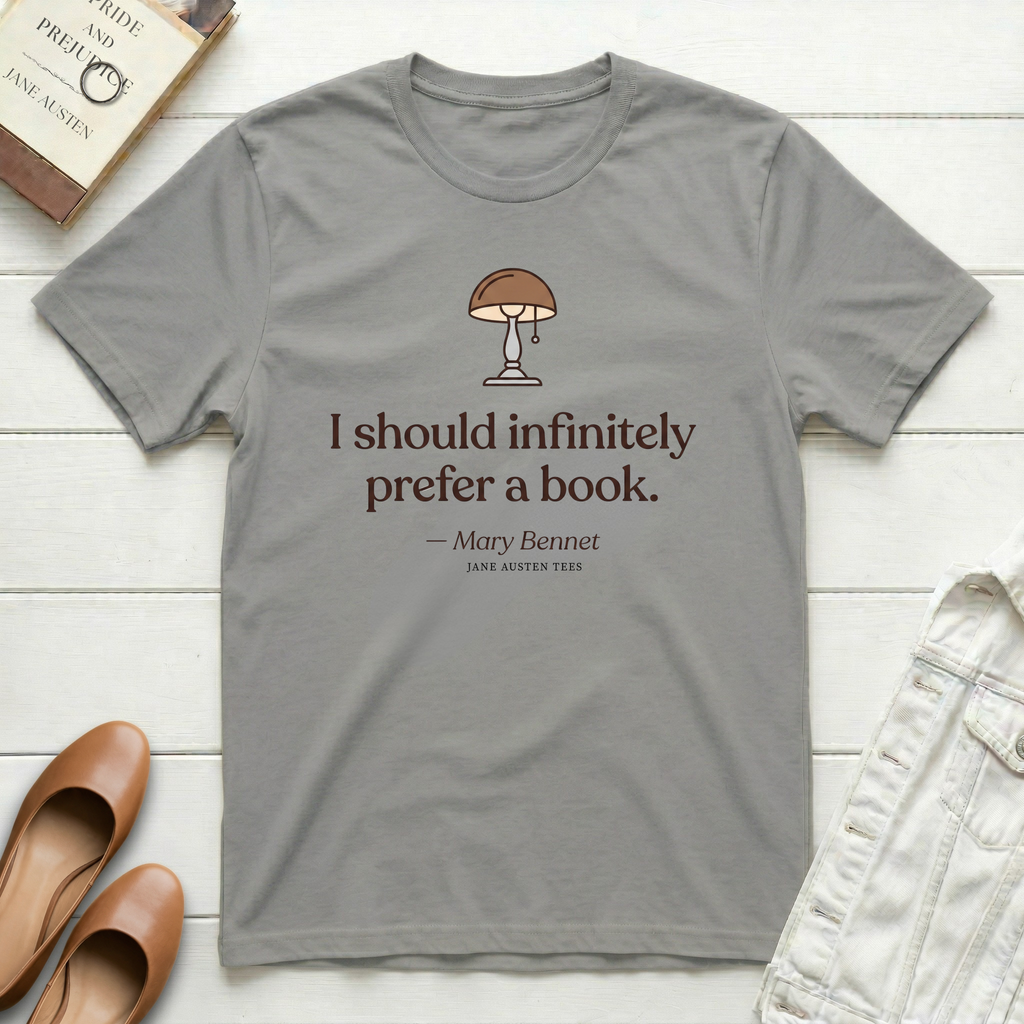 I Should Infinitely Prefer a Book—Mary Bennet T-Shirt