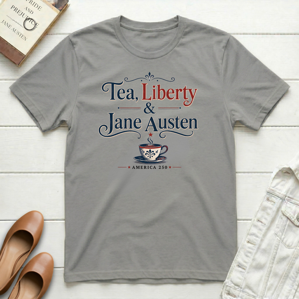 Tea, Liberty & Jane Austen T-Shirt