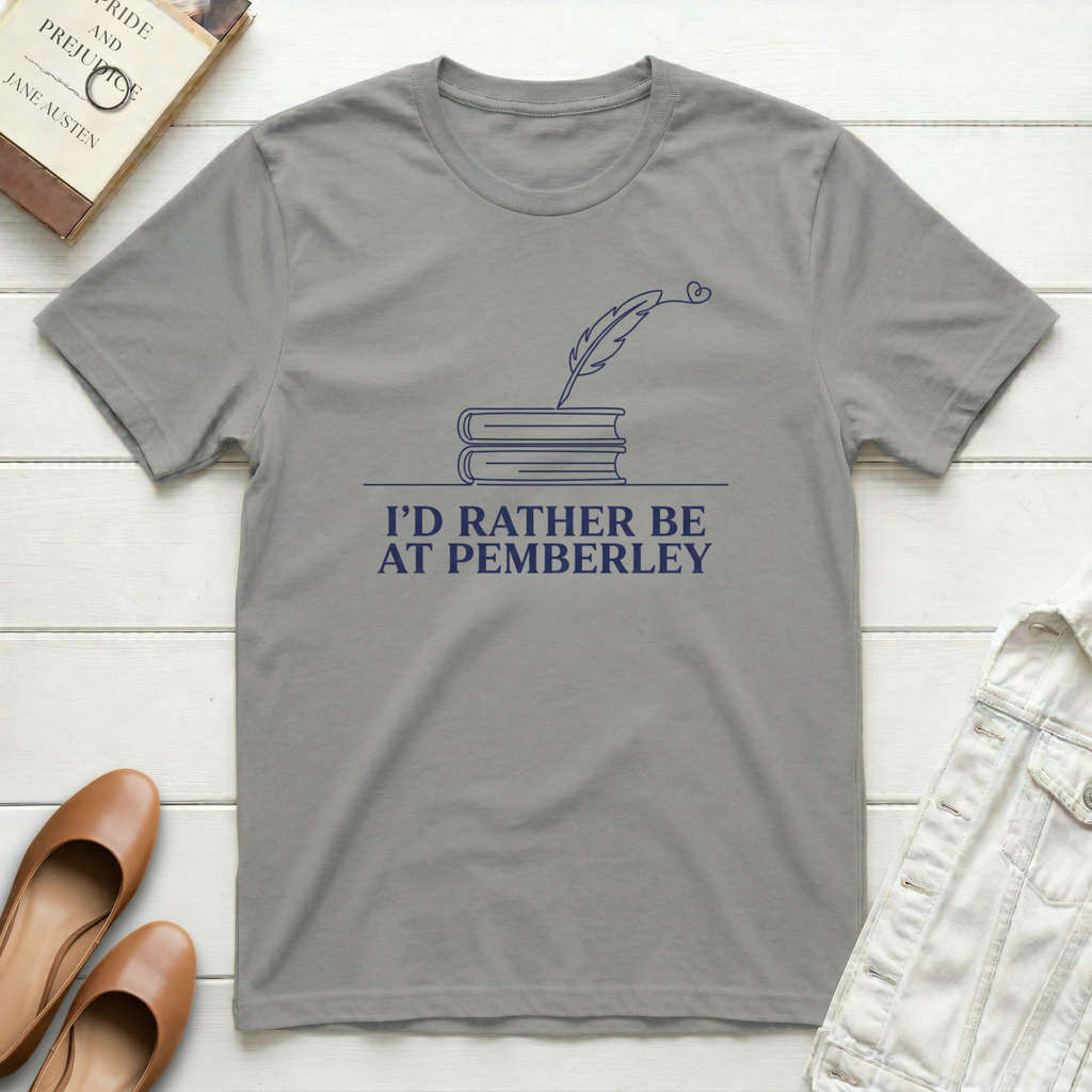 I'd Rather Be at Pemberley T-Shirt