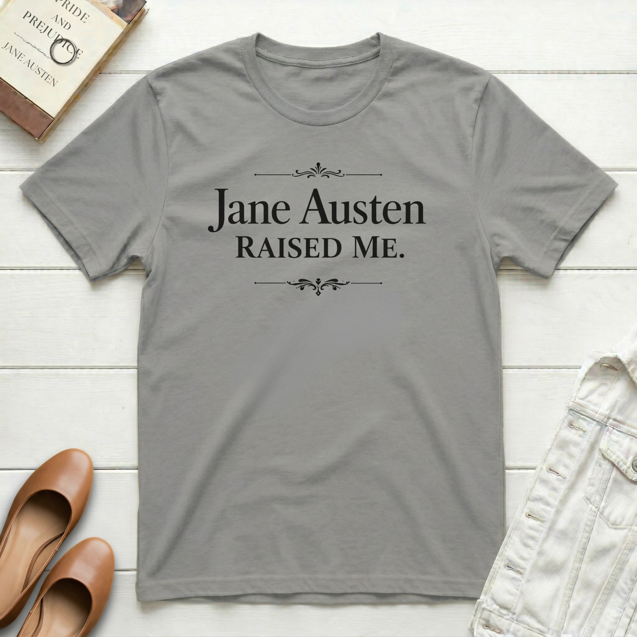 Jane Austen Raised Me T-Shirt