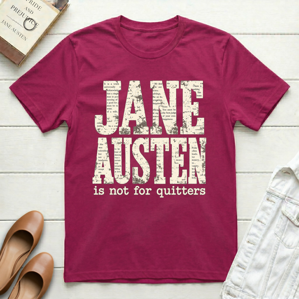 Not For Quitters T-Shirt