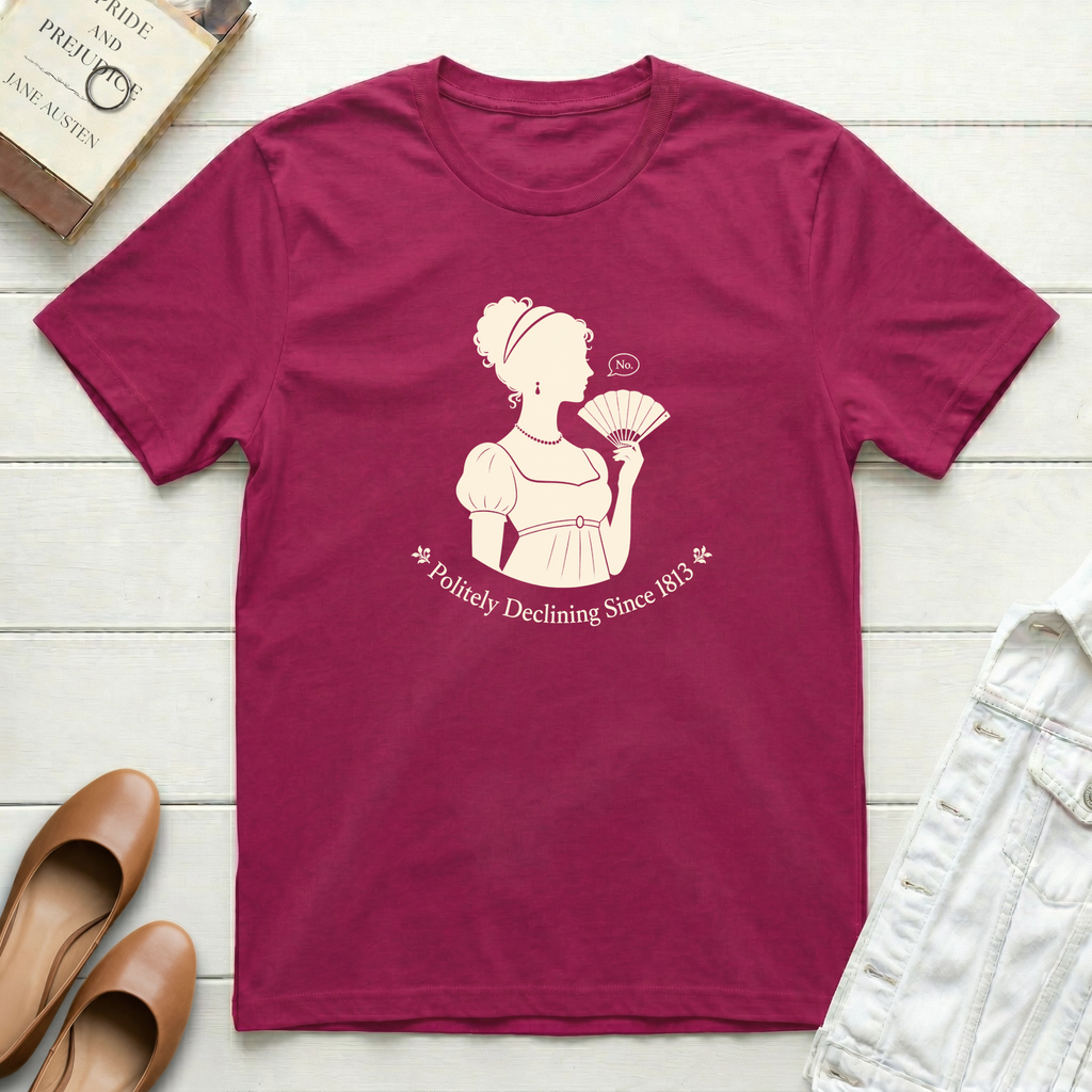 Jane Politely Declining Since 1813 T-Shirt