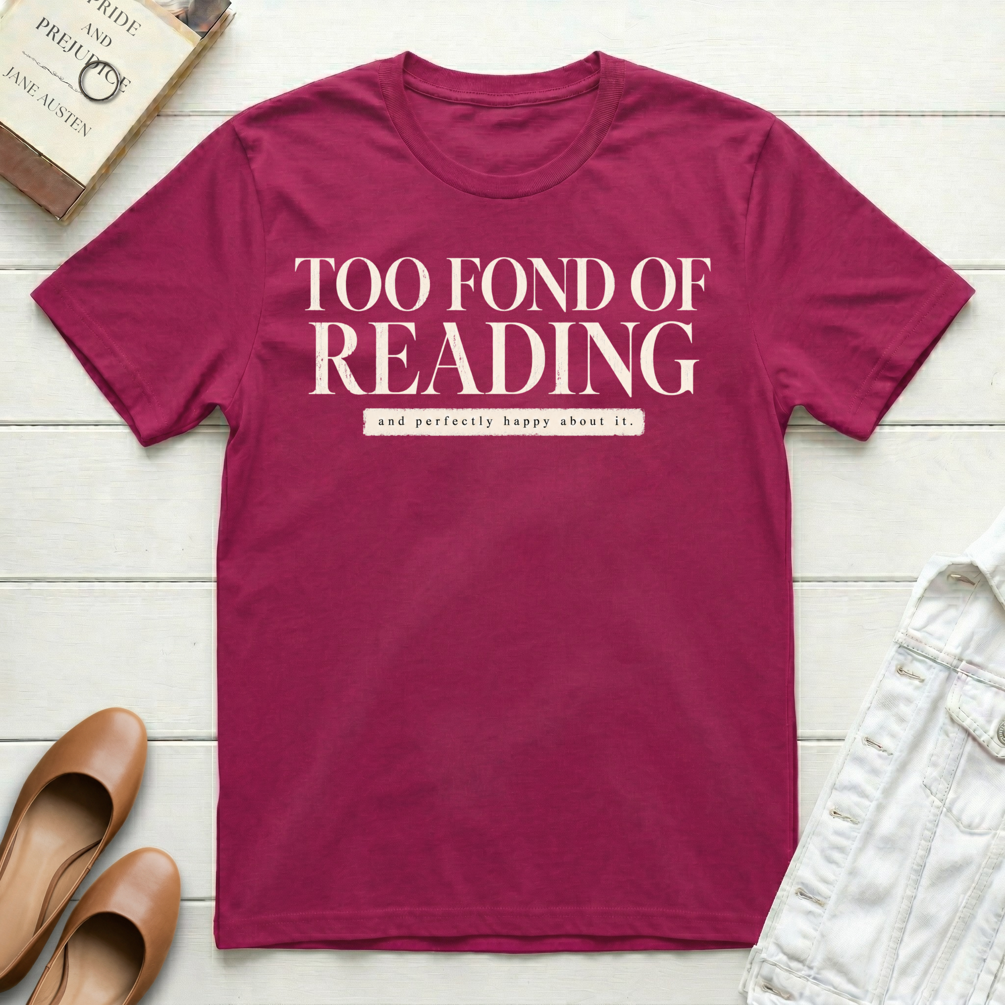 Too Fond of Reading T-Shirt