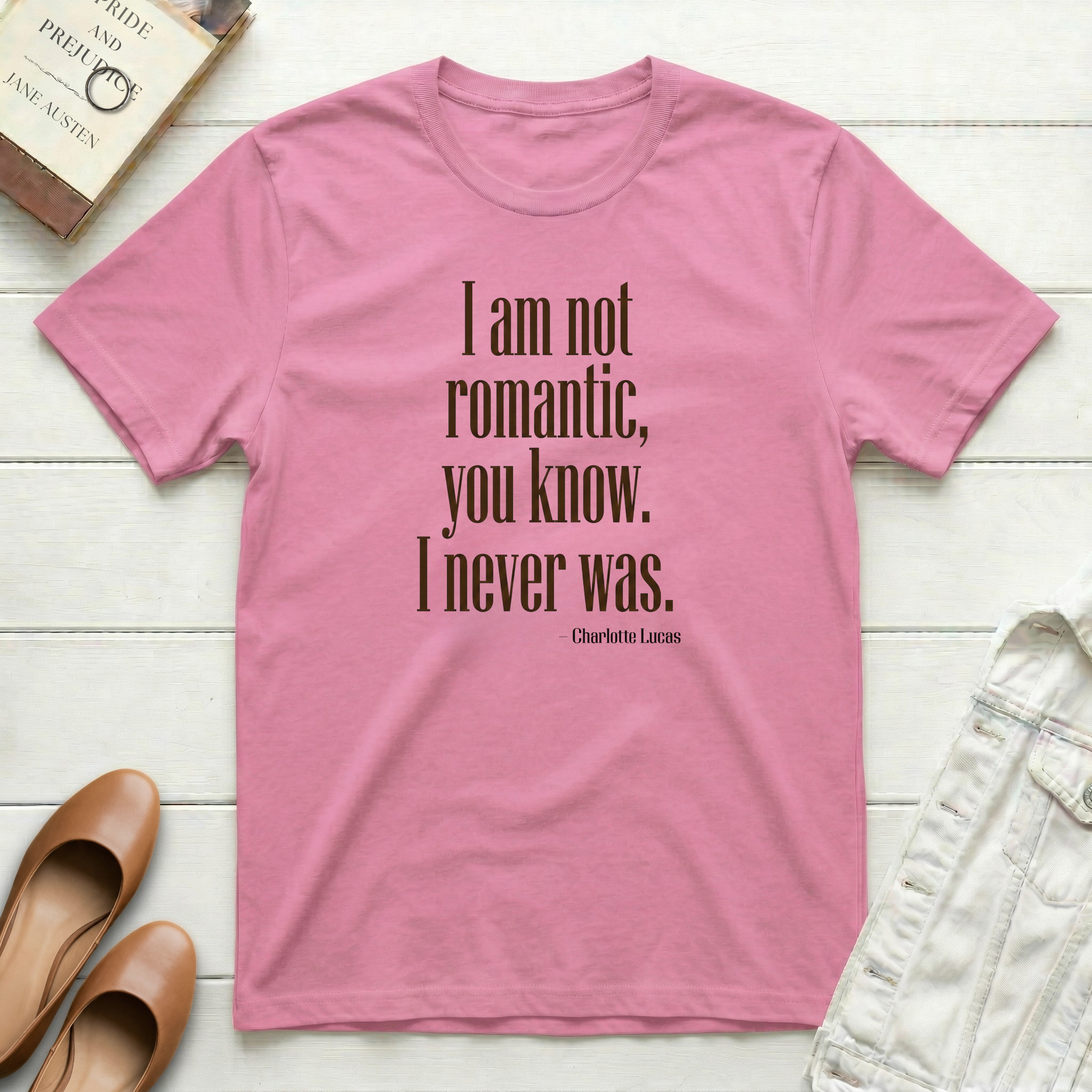 I Am Not Romantic. I Never Was. T-Shirt