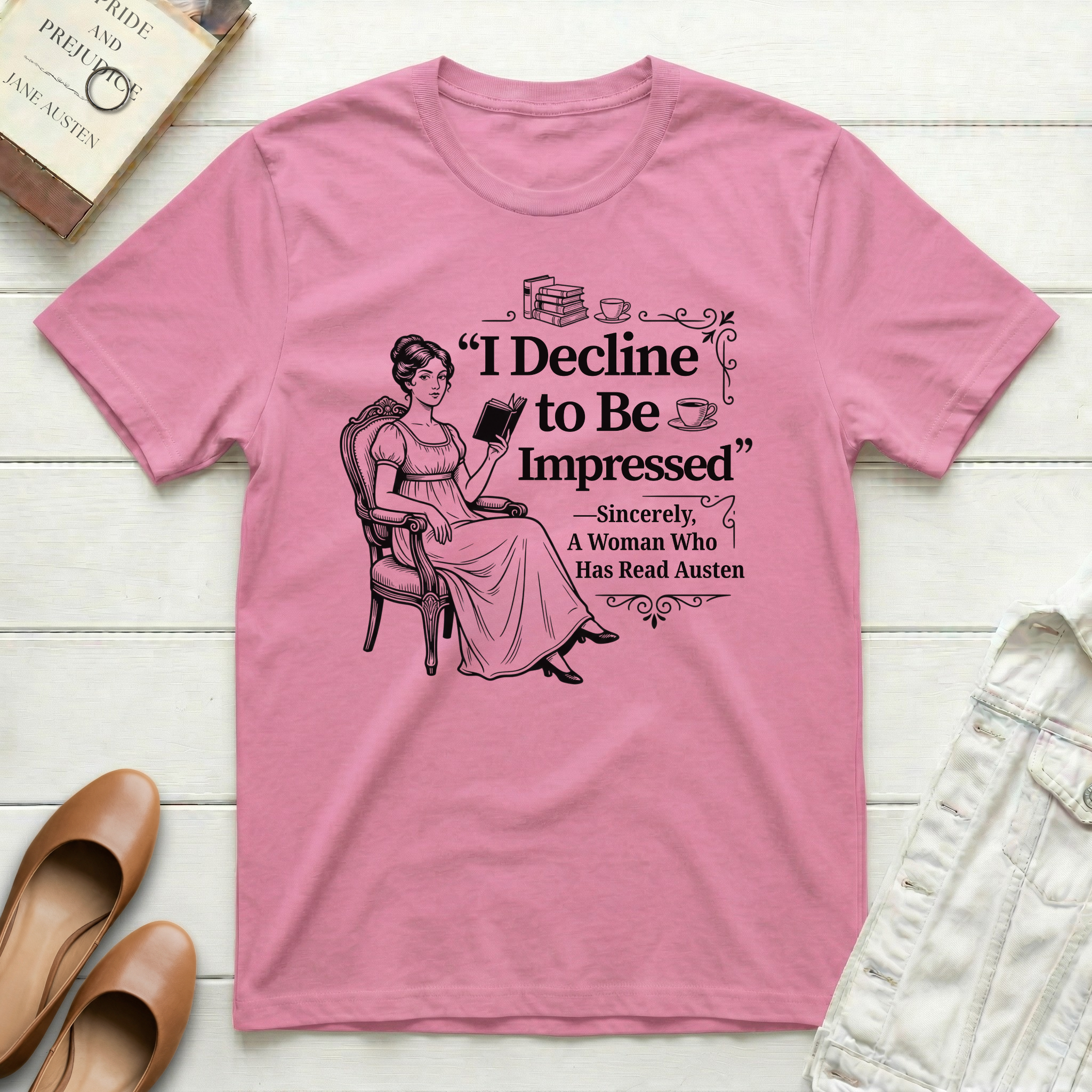 I Decline to Be Impressed Jane Austen T-Shirt