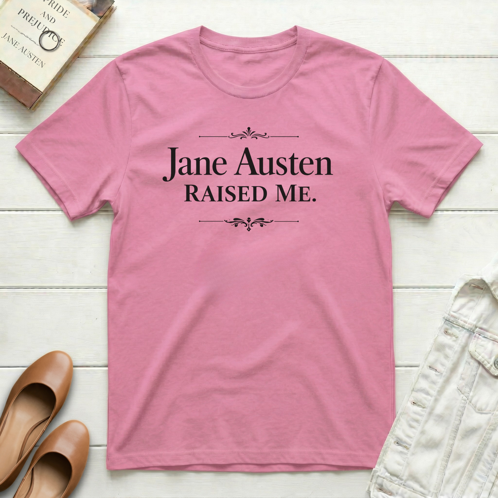 Jane Austen Raised Me T-Shirt