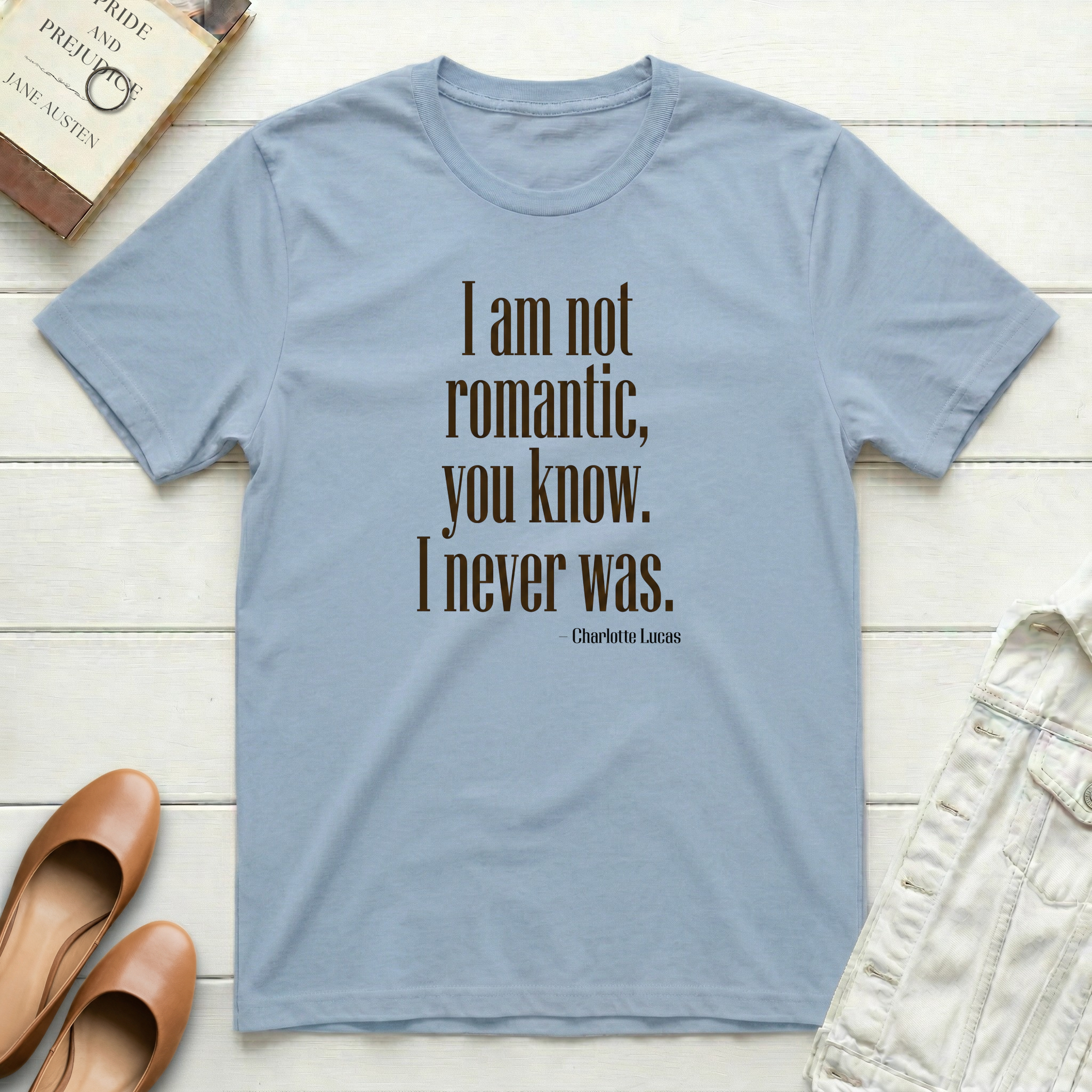 I Am Not Romantic. I Never Was. T-Shirt