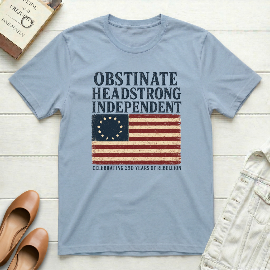 Obstinate Headstrong Independent T-Shirt
