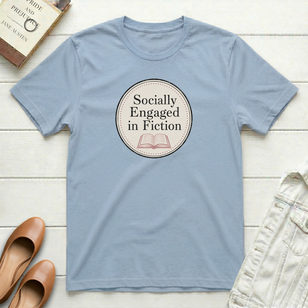 Socially Engaged in Fiction T-Shirt