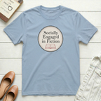 Socially Engaged in Fiction T-Shirt
