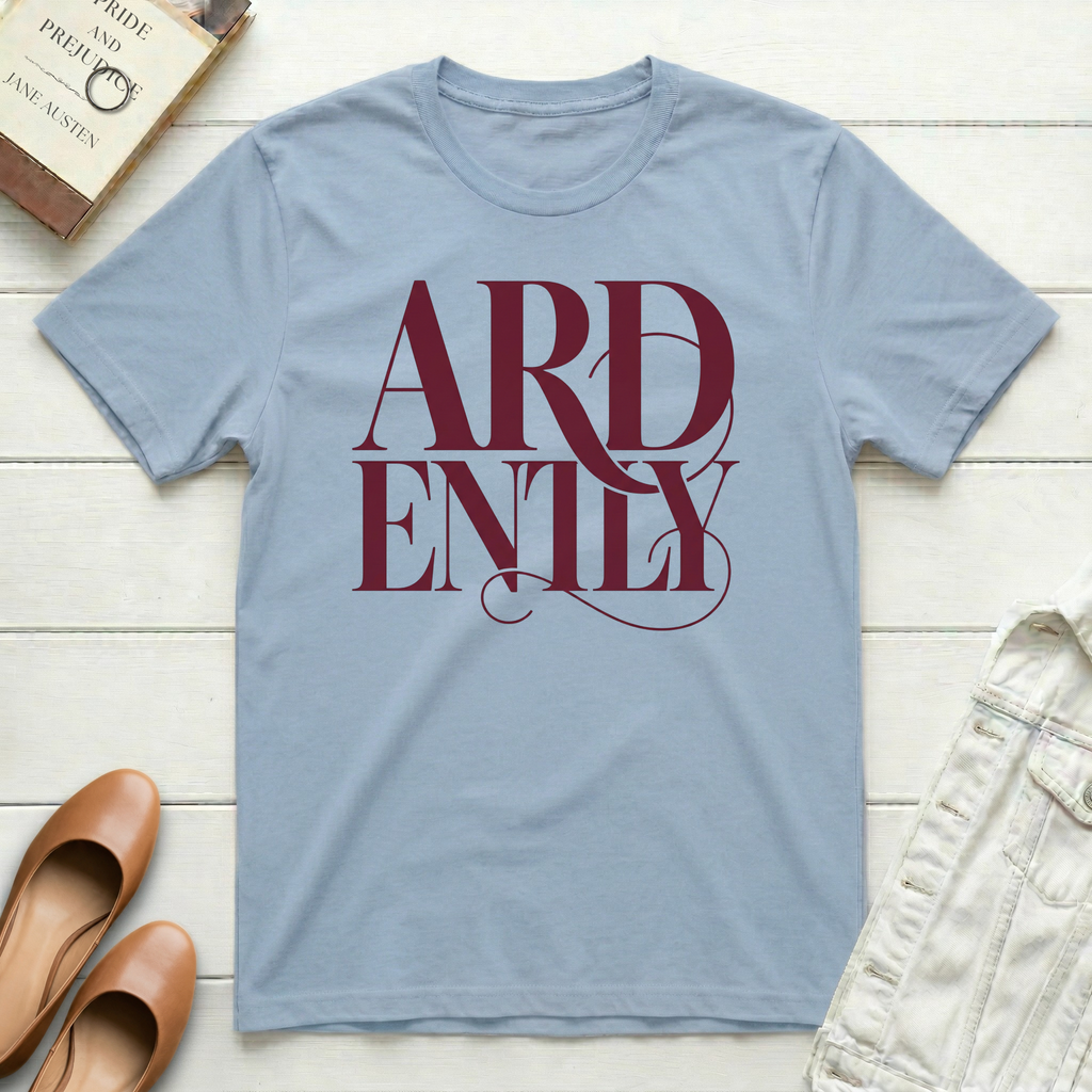 ARD-ENTLY Ardently T-Shirt
