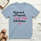 Rejected. Took a Walk. T-Shirt