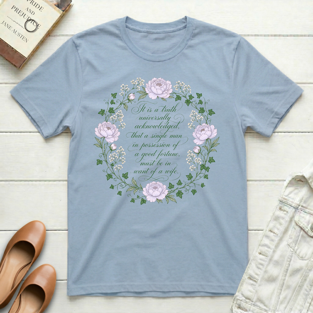 It Is a Truth Universally - Floral T-Shirt