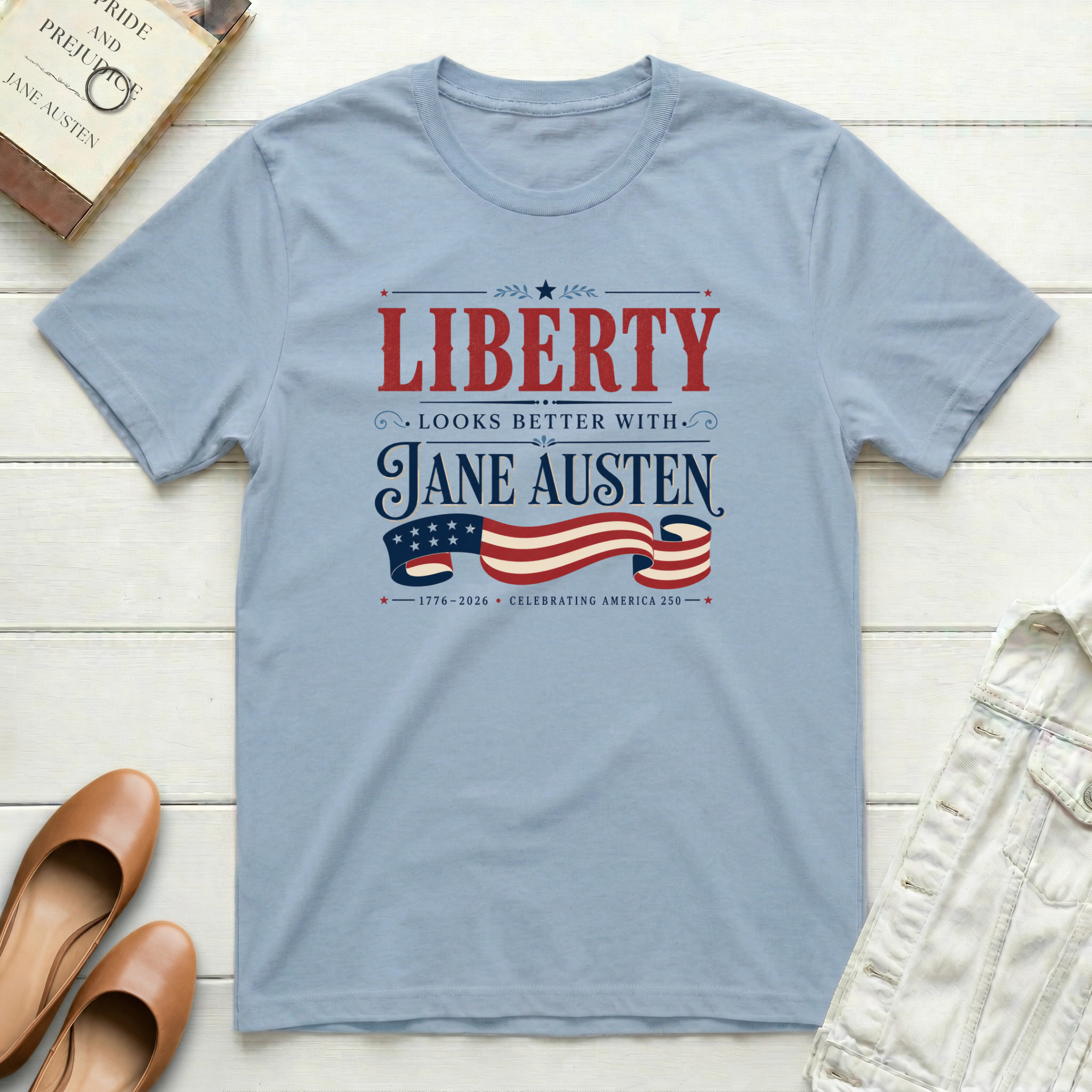 Liberty Looks Better With Jane Austen T-Shirt
