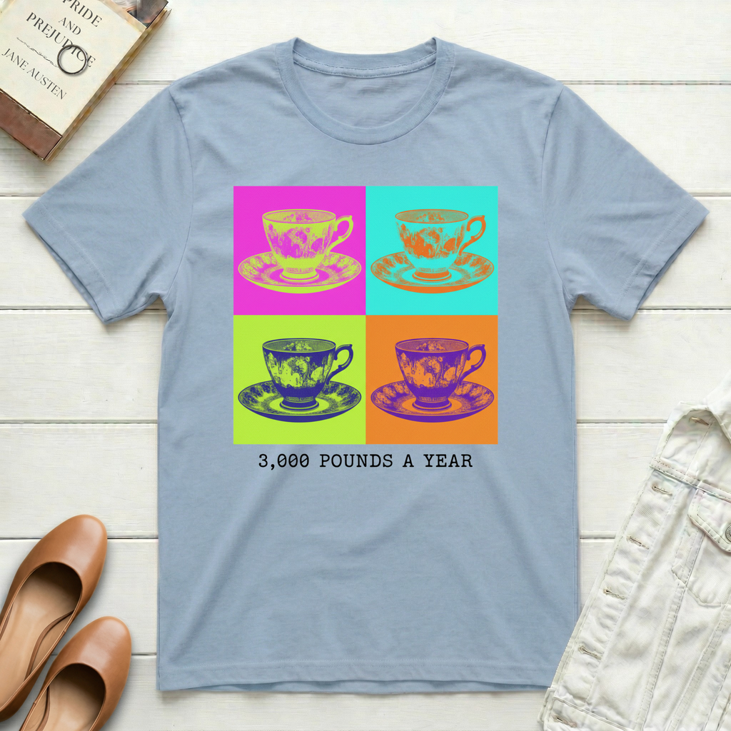 Teacup Pop Art 3,000 Pounds a Year T-Shirt