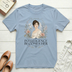 Intelligence Becomes Her T-Shirt